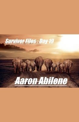 Survivor Files: Day 19 - Aaron Abilene - cover