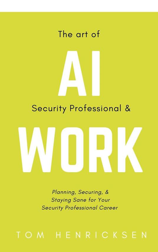 The Art of AI Security Professional & Work