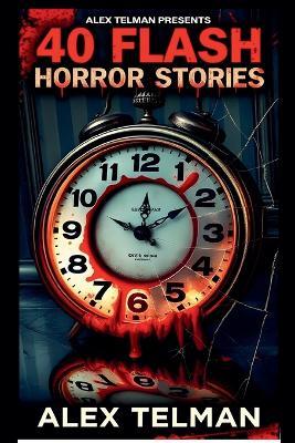 40 Flash Horror Stories - Alex Telman - cover
