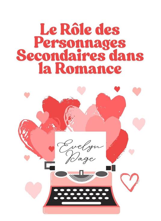 Le Rôle des Personnages Secondaires dans la Romance