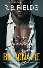 Falling for the Billionaire: Ein Steinreicher Junggesellenroman (Buch 5)
