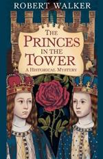 The Princes in the Tower: A Historical Mystery