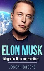Elon Musk: Biografia di un imprenditore