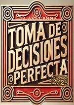 Toma De Decisiones Perfecta