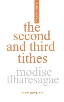 The Second And Third Tithe - Modise Tlharesagae - cover