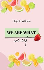 We are What we Eat