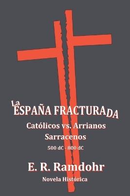 La España Fracturada - Erwin,E R Ramdohr - cover
