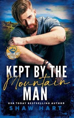 Kept By The Mountain Man - Shaw Hart - cover