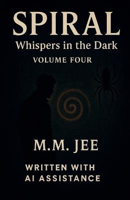 Spiral: Whispers in the Dark - M M Jee - cover