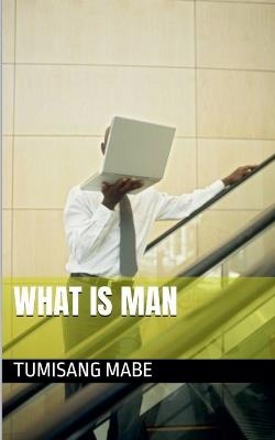 What is Man - Tumisang Mabe - cover