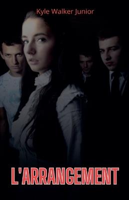 L'arrangement - Kyle Walker Junior - cover