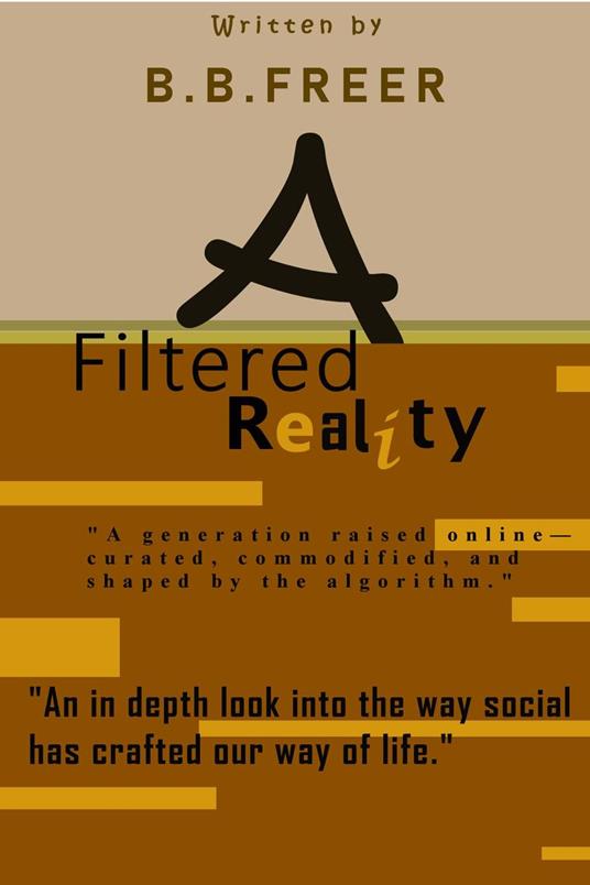 A Filtered Reality