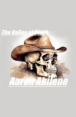 The Valley of Death - Aaron Abilene - cover