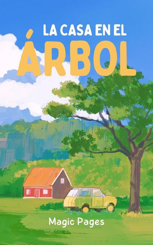 La Casa en el Árbol - Magic Pages - ebook