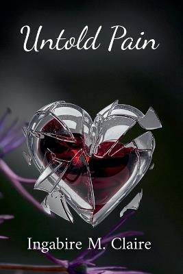 Untold Pain - Ingabire M Claire - cover