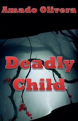 Deadly Child - Amado Olivera - cover