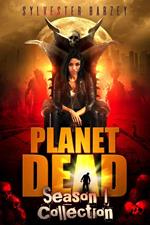 Planet Dead: Season 1 Collection (4 Book Collection))