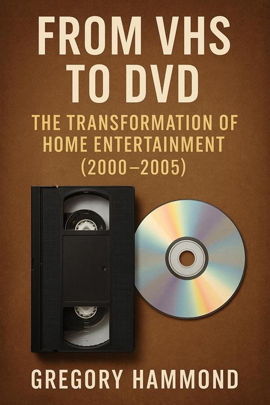 From VHS to DVD: The Transformation of Home Entertainment (2000–2005)