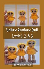 Yellow Rainbow Doll: Levels 1, 2, & 3