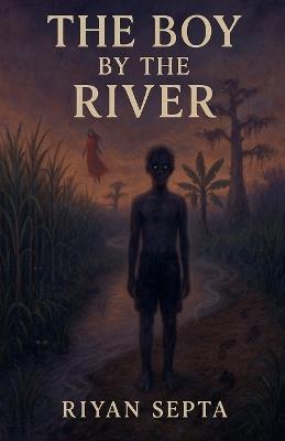 The Boy by the River - Riyan Septa - cover