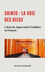 Shinto : La Voie des Dieux II – L'âme du Japon entre tradition et présent