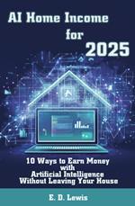 AI Home Income for 2025