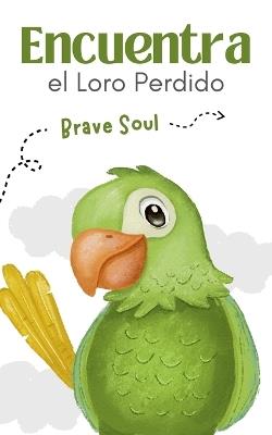 Encuentra el Loro Perdido - Brave Soul - cover