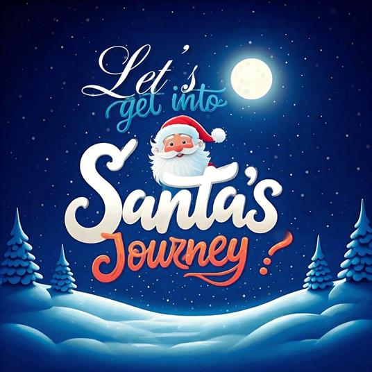 Let's get into Santa's Journey