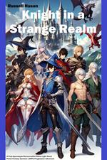 Knight in a Strange Realm: A Post-Apocalypse Reincarnation Isekai Light Novel Portal Fantasy GameLit LitRPG Progression Adventure