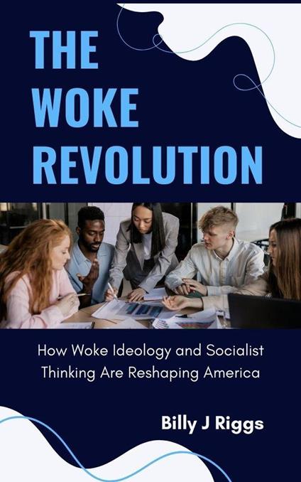 The Woke Revolution