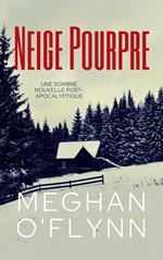 Neige Pourpre: Une sombre nouvelle post-apocalyptique