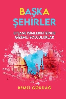 Baska Sehirler - Remzi Gökdag - cover