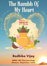 The Kumbh Of My Heart- Prayagraj Mahakumbh 2025