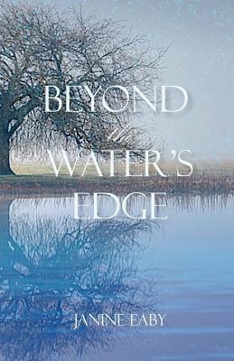 Beyond the Water's Edge - Janine Eaby - cover