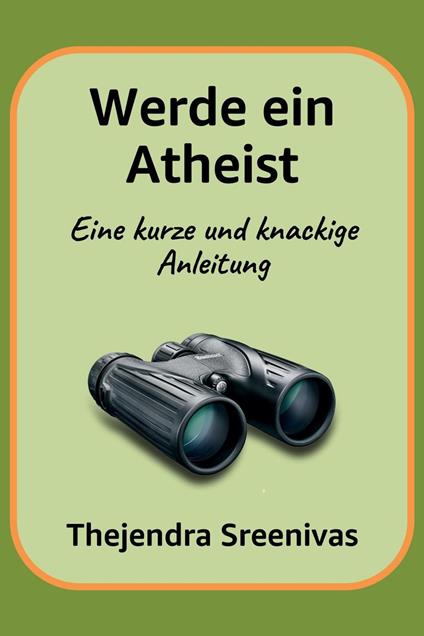 Werde ein Atheist - Eine kurze und knackige Anleitung
