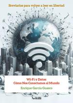 Wi-Fi y Datos: Cómo Nos Conectamos al Mundo