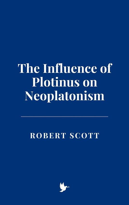 The Influence of Plotinus on Neoplatonism