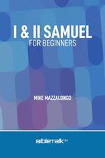 I & II Samuel for Beginners