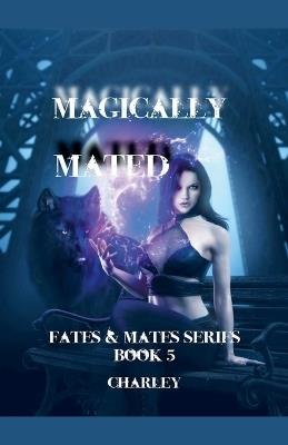 Magically Mated - Charley - cover