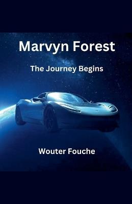 Marvyn Forest The Journey Begins - Wouter Fouche - cover