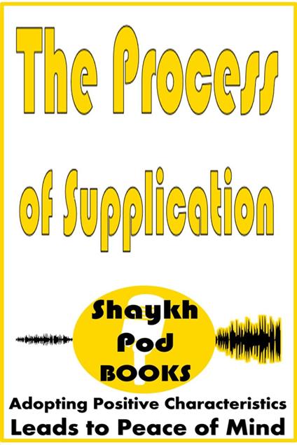 The Process of Supplication