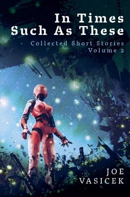 In Times Such As These - Joe Vasicek,J M Wight - cover