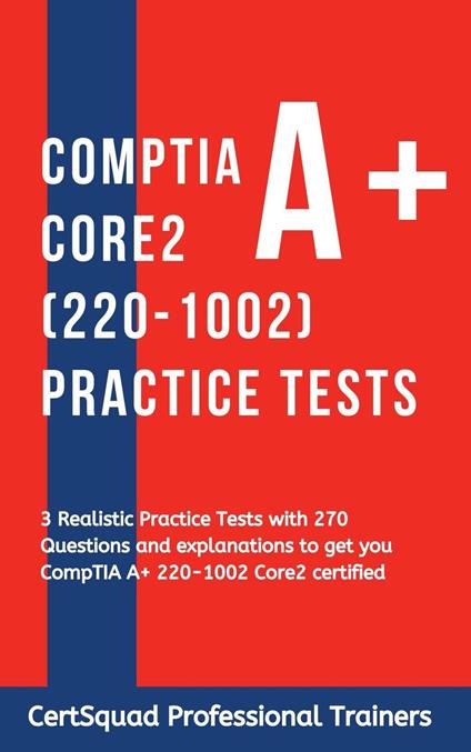 CompTIA A+ Core 2 (220-1002) Practice Tests