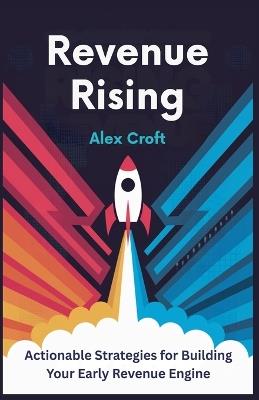 Revenue Rising - Alex Croft - cover