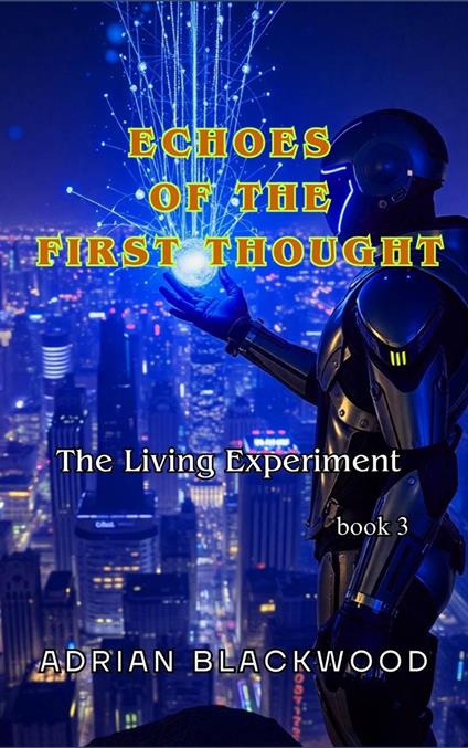 Echoes of the First Thought