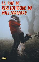 Le rat de bibliothèque du milliardaire