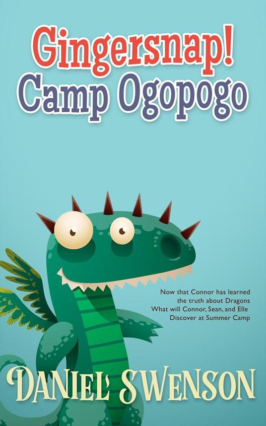 Gingersnap Camp Ogopogo - Daniel Swenson - ebook