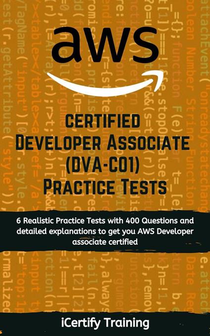 AWS Certified Developer Associate (DVA-C01) Practice Test