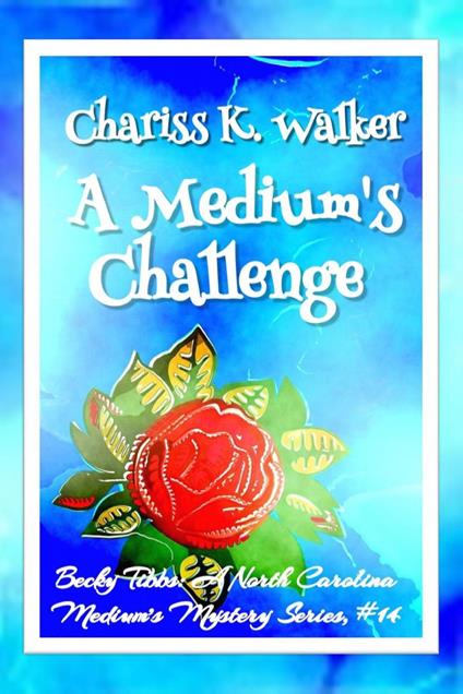 A Medium's Challenge: A Cozy Ghost Mystery