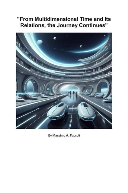 From Multidimensional Time and Its Relations, the Journey Continues